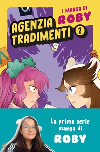 I manga di Roby. Agenzia tradimenti vol. 2 - Librerie.coop