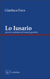 Lo Iusario. Piccolo vocabolario del mondo giuridico - Librerie.coop