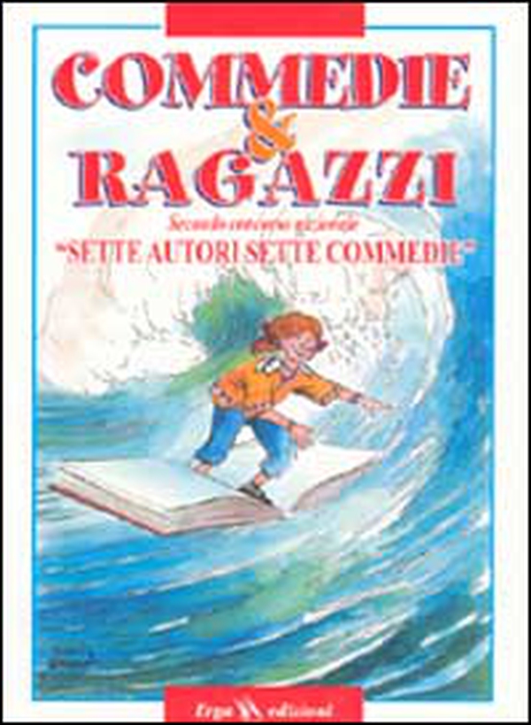 Commedie & ragazzi. Sette autori sette commedie - Librerie.coop Commedie & ragazzi. Sette autori sette commedie - Librerie.coop