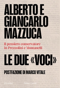 Le due «voci». Il pensiero conservatore in Prezzolini e Montanelli - Librerie.coop