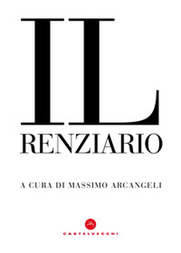 Il renziario - Librerie.coop Il renziario - Librerie.coop