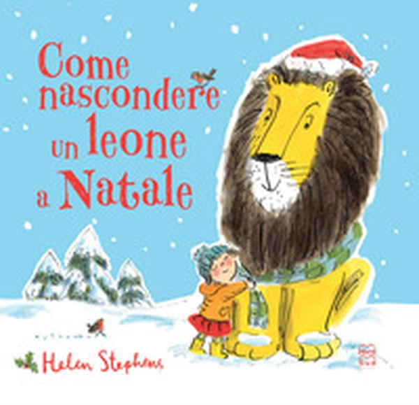 Come nascondere un leone a Natale - Librerie.coop Come nascondere un leone a Natale - Librerie.coop