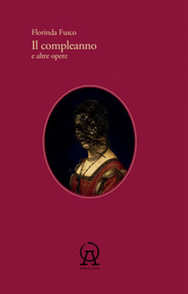 Il compleanno e altre opere - Librerie.coop Il compleanno e altre opere - Librerie.coop