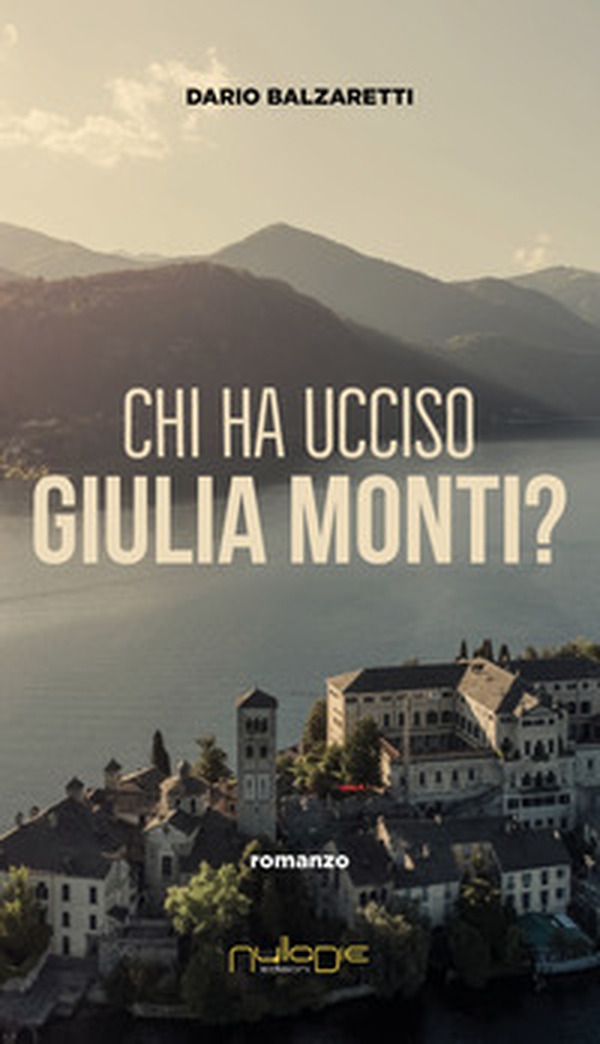 Chi ha ucciso Giulia Monti? - Librerie.coop Chi ha ucciso Giulia Monti? - Librerie.coop