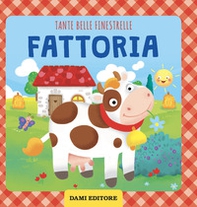 Fattoria. Tante belle finestrelle - Librerie.coop