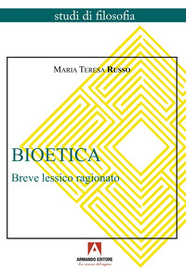 Bioetica. Breve lessico ragionato - Librerie.coop