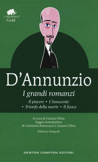 I grandi romanzi: Il piacere-L'innocente-Trionfo della morte-Il fuoco - Librerie.coop I grandi romanzi: Il piacere-L'innocente-Trionfo della morte-Il fuoco - Librerie.coop