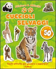 Cuccioli selvaggi. Con adesivi - Librerie.coop