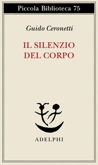 Il silenzio del corpo. Materiali per studio di medicina - Librerie.coop Il silenzio del corpo. Materiali per studio di medicina - Librerie.coop