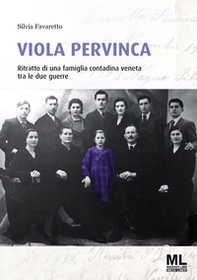 Viola pervinca. Ritratto di una famiglia contadina veneta tra le due guerre - Librerie.coop
