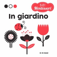 In giardino. Baby Montessori - Librerie.coop