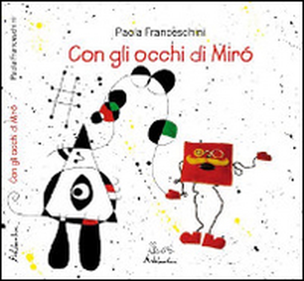 Con gli occhi di Mirò - Librerie.coop Con gli occhi di Mirò - Librerie.coop