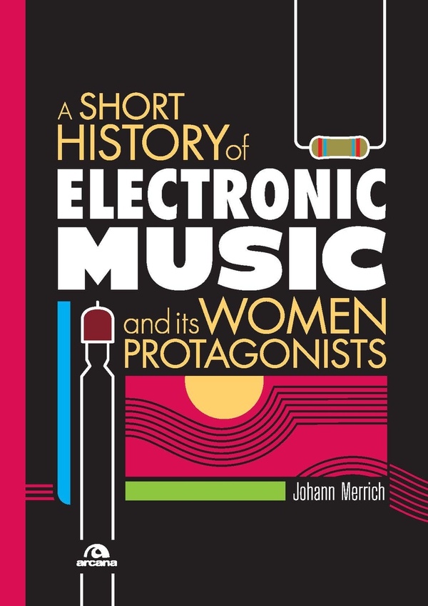 A short history of electronic music - Librerie.coop A short history of electronic music - Librerie.coop