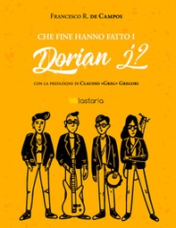 Che fine hanno fatto i Dorian J? - Librerie.coop