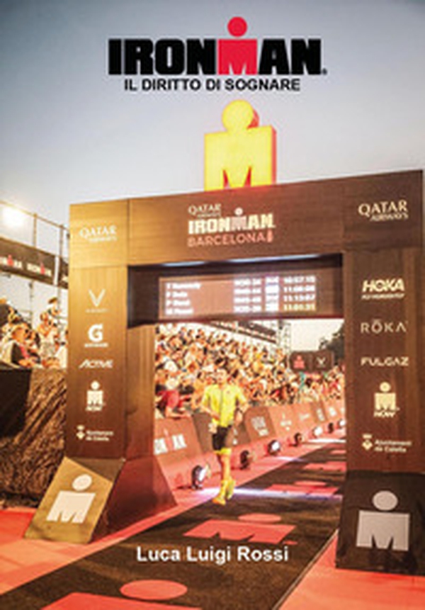 Ironman. Il diritto di sognare - Librerie.coop Ironman. Il diritto di sognare - Librerie.coop