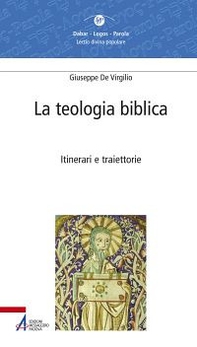 La teologia biblica. Itinerari e traiettorie - Librerie.coop