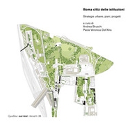 Roma città delle istituzioni. Strategie urbane, piani, progetti - Librerie.coop