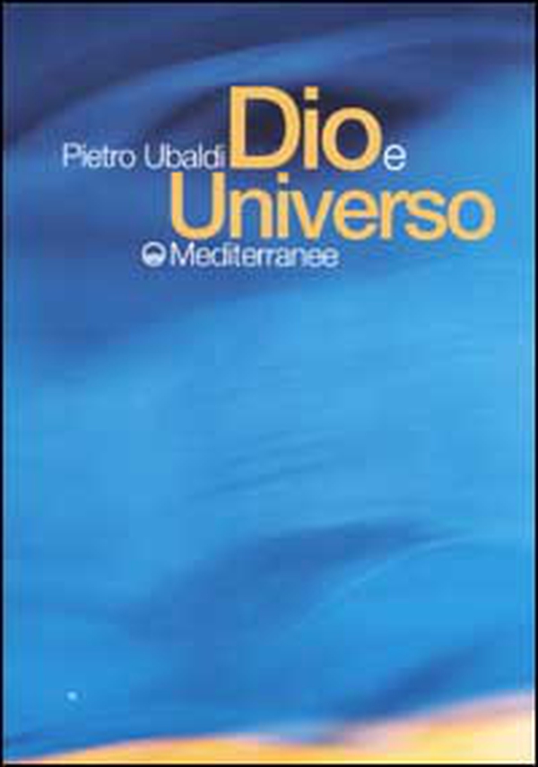 Dio e universo - Librerie.coop Dio e universo - Librerie.coop