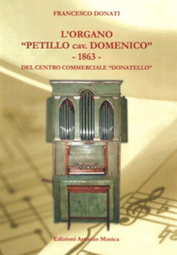 L'organo «Petillo cav. Domenico» 1863 del Centro commerciale Donatello - Librerie.coop L'organo «Petillo cav. Domenico» 1863 del Centro commerciale Donatello - Librerie.coop