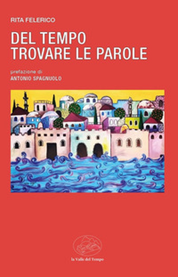Del tempo trovare le parole - Librerie.coop Del tempo trovare le parole - Librerie.coop