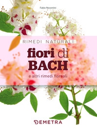 Fiori di Bach e altri rimedi floreali - Librerie.coop