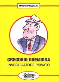 Gregorio Gremigna investigatore privato - Librerie.coop