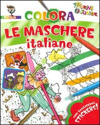 Colora le maschere italiane. Con adesivi - Librerie.coop