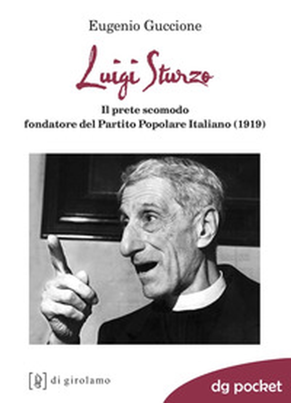Luigi Sturzo. Il prete scomodo fondatore del Partito popolare italiano (1919) - Librerie.coop Luigi Sturzo. Il prete scomodo fondatore del Partito popolare italiano (1919) - Librerie.coop