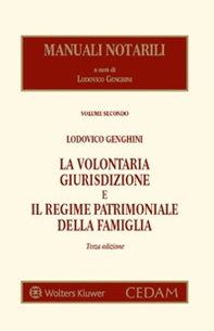 La volontaria giurisdizione e il regime patrimoniale della famiglia - Librerie.coop