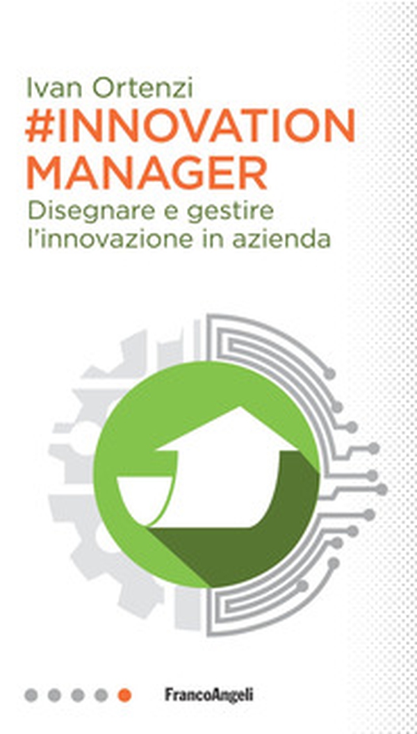 #Innovation manager. Disegnare e gestire l'innovazione in azienda - Librerie.coop #Innovation manager. Disegnare e gestire l'innovazione in azienda - Librerie.coop