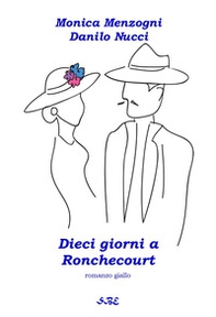 Dieci giorni a Ronchecourt - Librerie.coop