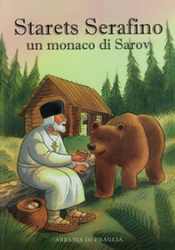 Starets Serafino. Un monaco di Sarov - Librerie.coop