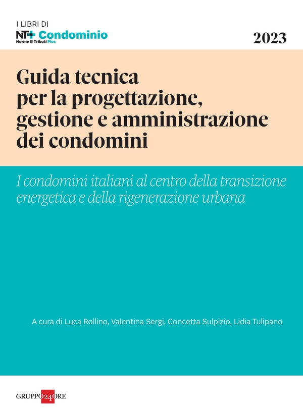 Guida tecnica per la progettazione, gestione e amministrazione dei condomini - Librerie.coop Guida tecnica per la progettazione, gestione e amministrazione dei condomini - Librerie.coop