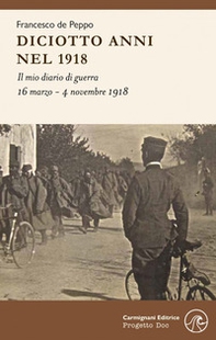 Diciotto anni nel 1918. Il mio diario di guerra - Librerie.coop