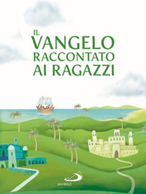 Il Vangelo raccontato ai ragazzi - Librerie.coop Il Vangelo raccontato ai ragazzi - Librerie.coop