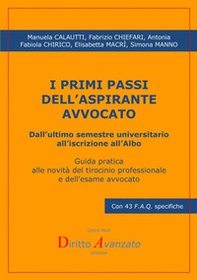 I primi passi dell'aspirante avvocato. Dall'ultimo semestre universitario all'iscrizione all'albo. Guida pratica alle novità del tirocinio professionale e dell'esame avvocato - Librerie.coop I primi passi dell'aspirante avvocato. Dall'ultimo semestre universitario all'iscrizione all'albo. Guida pratica alle novità del tirocinio professionale e dell'esame avvocato - Librerie.coop