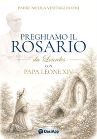 Preghiamo il Rosario da Lourdes con Papa Leone XIV - Librerie.coop