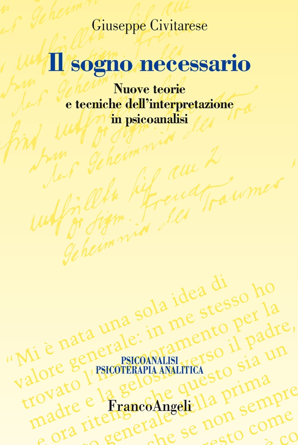 Il sogno necessario. Nuove teorie e tecniche dell'interpretazione in psicoanalisi - Librerie.coop Il sogno necessario. Nuove teorie e tecniche dell'interpretazione in psicoanalisi - Librerie.coop