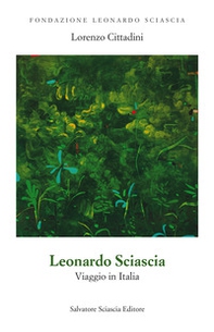 Leonardo Sciascia. Viaggio in Italia - Librerie.coop