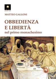 Obbedienza e libertà nei primordi del monachesimo - Librerie.coop