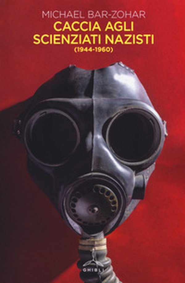 Caccia agli scienziati nazisti (1944-1960) - Librerie.coop Caccia agli scienziati nazisti (1944-1960) - Librerie.coop