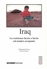 Iraq. La resistenza faccia a faccia col nemico occupante - Librerie.coop