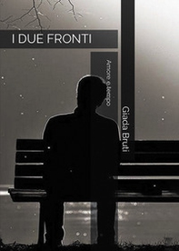 I due fronti. Amore e Tempo - Librerie.coop