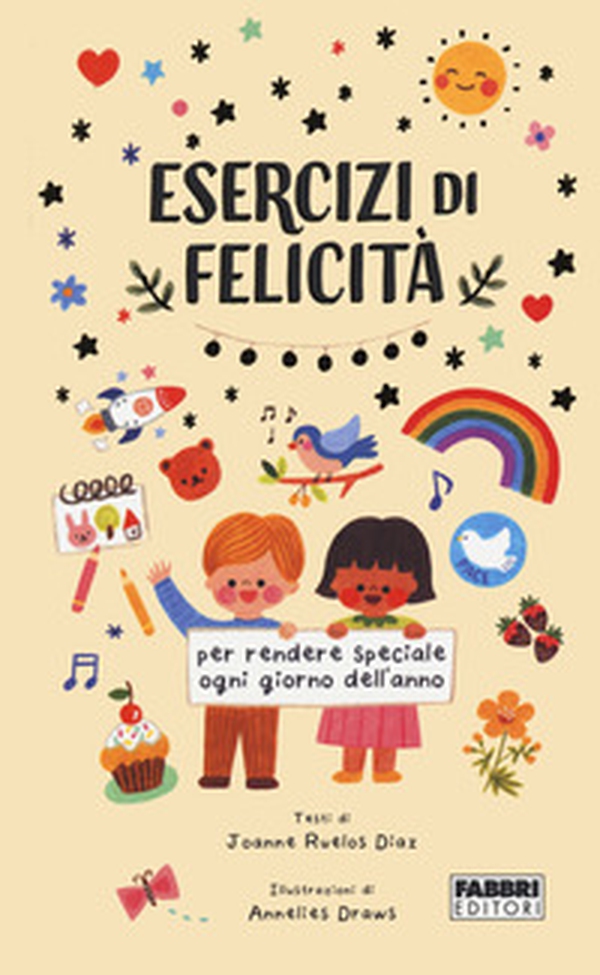 Esercizi di felicità per ogni giorno dell'anno - Librerie.coop Esercizi di felicità per ogni giorno dell'anno - Librerie.coop