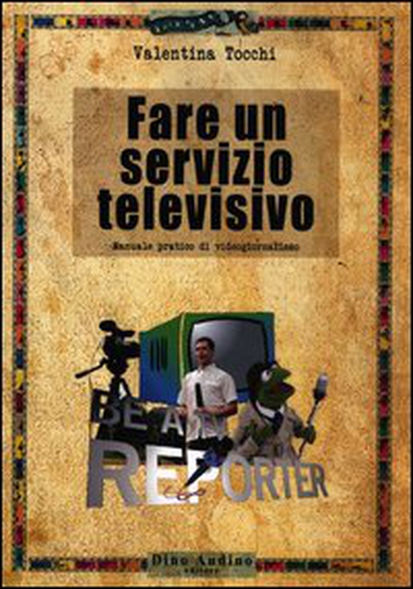 Fare un servizio televisivo. Manuale pratico di videogiornalismo - Librerie.coop Fare un servizio televisivo. Manuale pratico di videogiornalismo - Librerie.coop