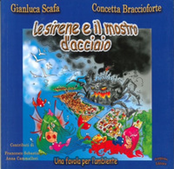 Le sirene e il mostro d'acciaio - Librerie.coop Le sirene e il mostro d'acciaio - Librerie.coop