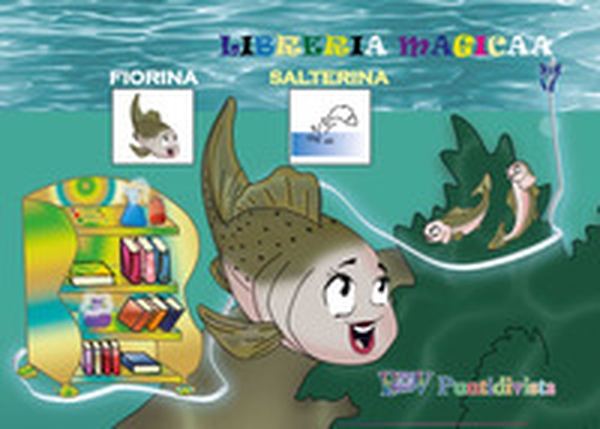 Fiorina la trota salterina. CAA. Versione ispirata al metodo della comunicazione aumentativa alternativa - Librerie.coop Fiorina la trota salterina. CAA. Versione ispirata al metodo della comunicazione aumentativa alternativa - Librerie.coop