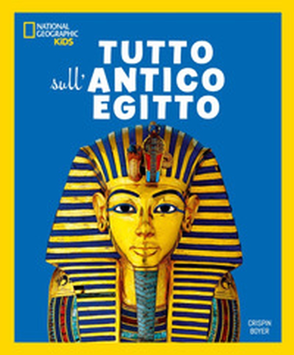 Tutto sull'antico Egitto - Librerie.coop