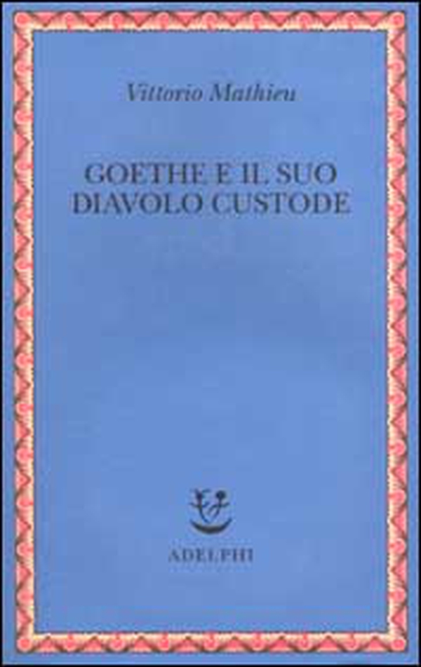 Goethe e il suo diavolo custode - Librerie.coop Goethe e il suo diavolo custode - Librerie.coop
