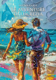 Le avventure di Lucrezia - Librerie.coop